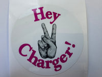 "Hey Charger" Decal (VH Charger)